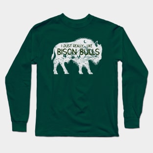 i just really like bison bulls ok Long Sleeve T-Shirt